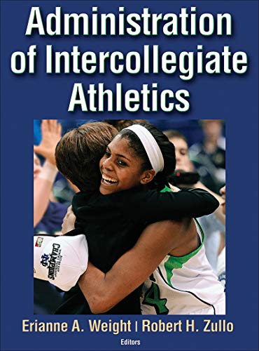 Cover of Administration of Intercollegiate Athletics by Erianne A. Weight