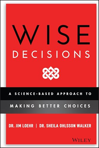 Cover of Wise Decisions: A Science-Based Approach to Making Better Choices by Sheila Ohlsson Walker