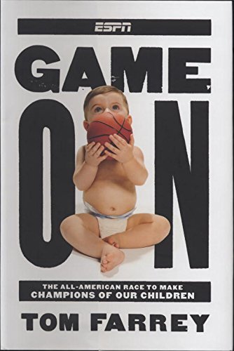 Cover of Game On: The All-American Race to Make Champions of Our Children by Tom Farrey